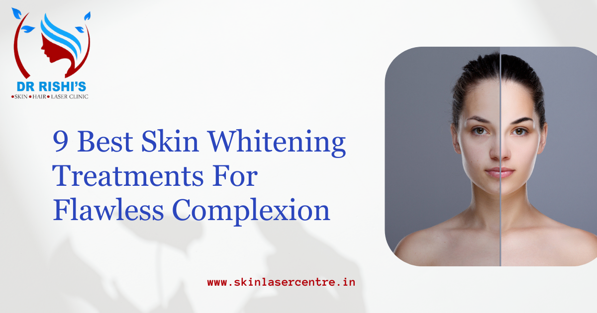 9 Best Skin Whitening Treatments For Flawless Complexion